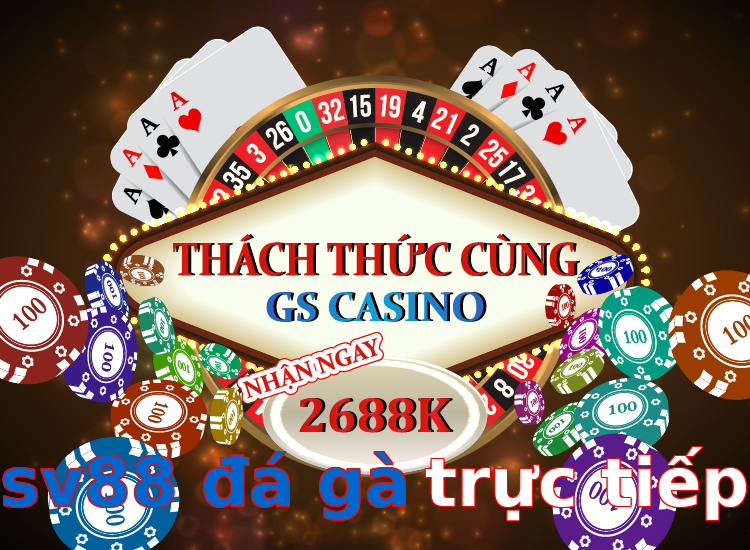 sv88 đá gà trực tiếp