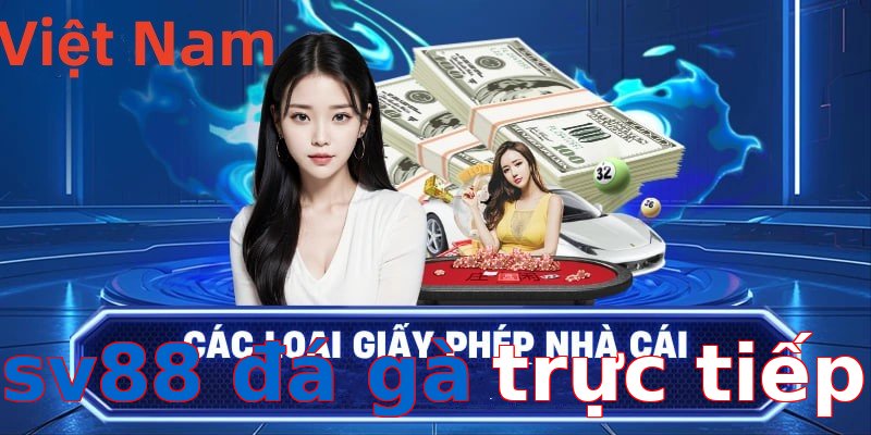 sv88 đá gà trực tiếp